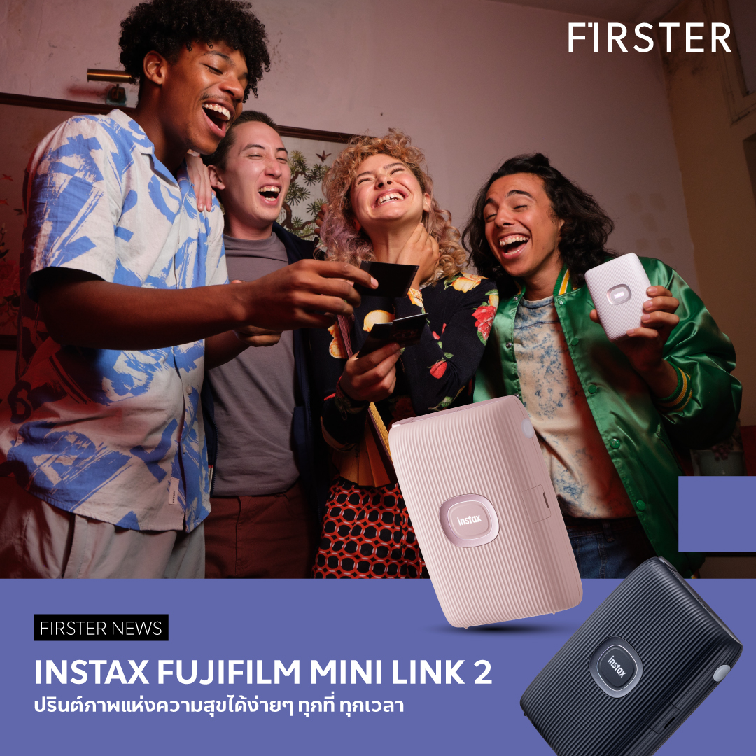 INSTAX FUJIFILM Mini Link 2 ปรินต์ภาพแห่งความสุขได้ง่ายๆ ทุกที่ ทุกเวลา